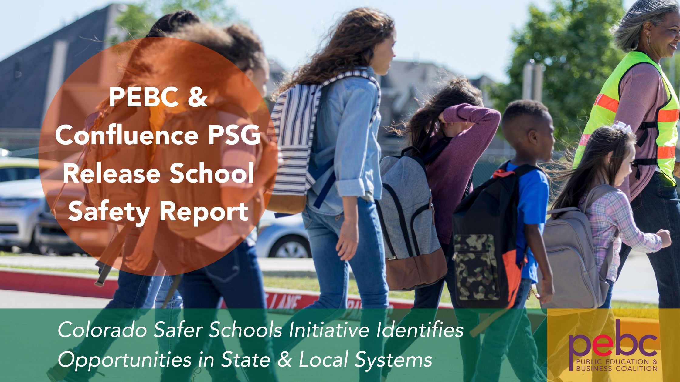 Group of children crossing the street accompanied by an adult. Text promoting PEBC & Confluence PSG school safety report.